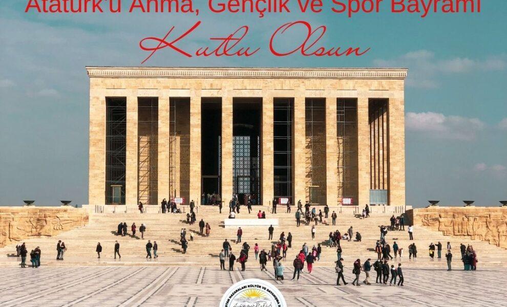 19 Mayıs Atatürk&#8217;ü Anma, Gençlik ve Spor Bayramı Kutlu Olsun